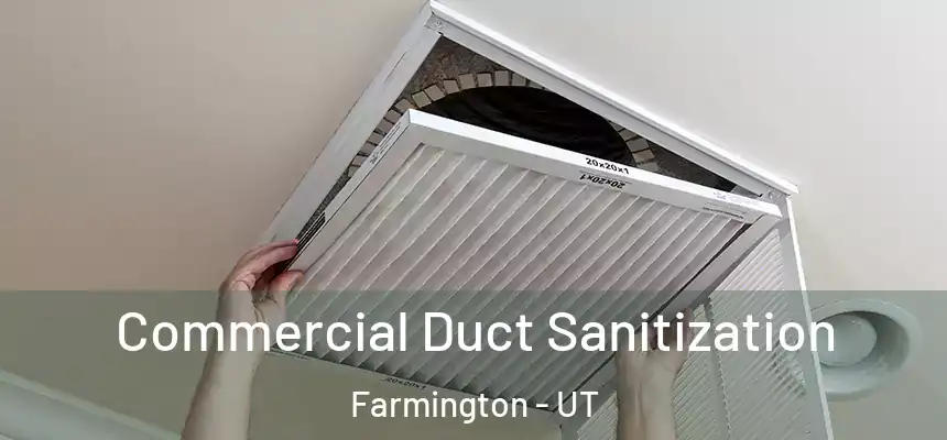  Commercial Duct Sanitization Farmington - UT