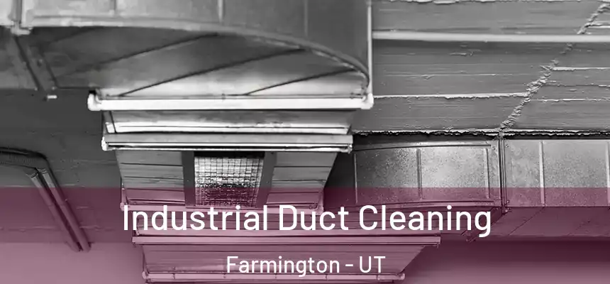  Industrial Duct Cleaning Farmington - UT